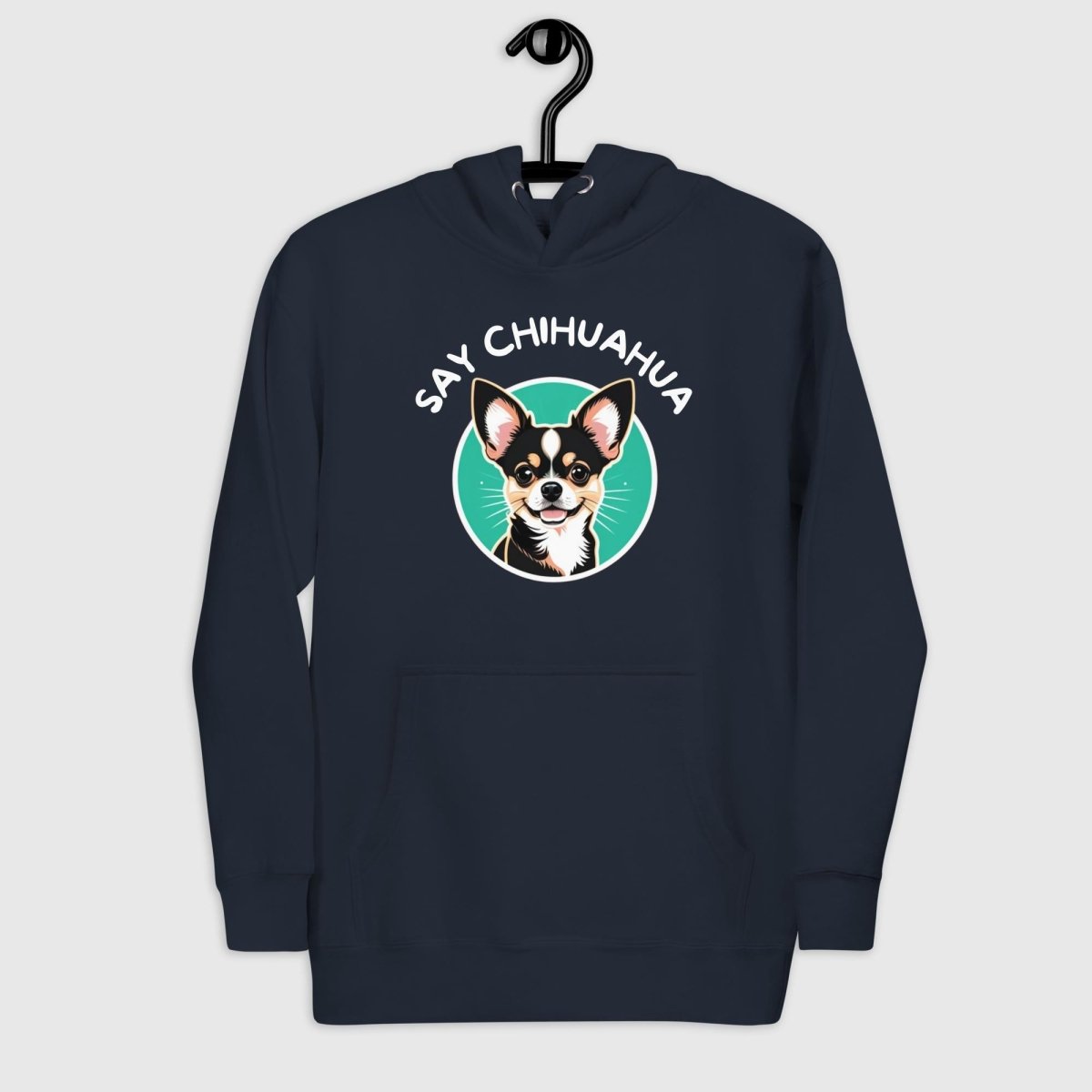 Say Chihuahua Woman Hoodie - Funny Nikko